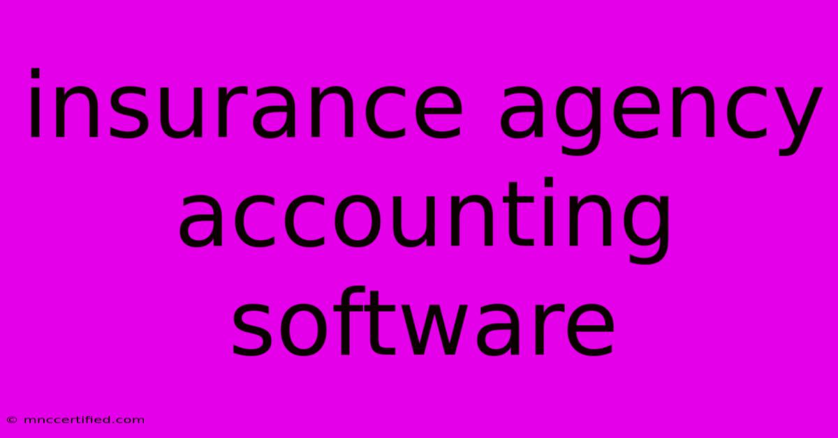 Insurance Agency Accounting Software