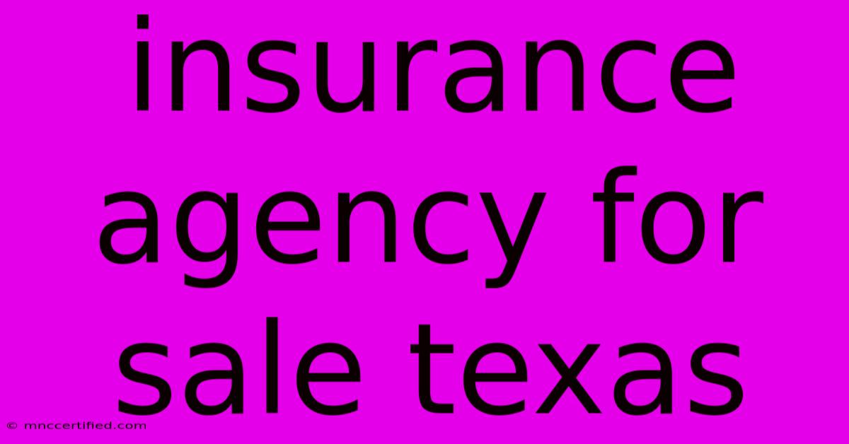 Insurance Agency For Sale Texas