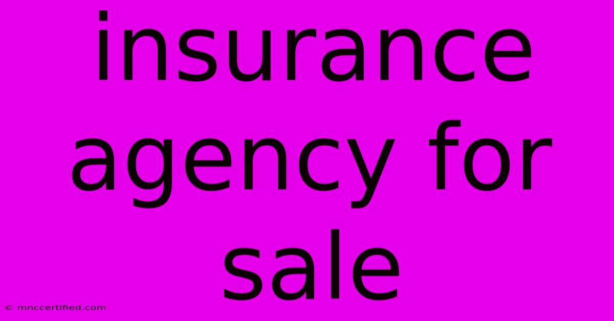 Insurance Agency For Sale