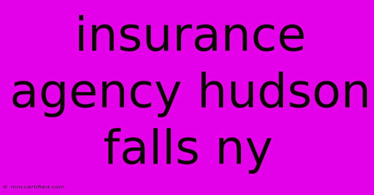 Insurance Agency Hudson Falls Ny