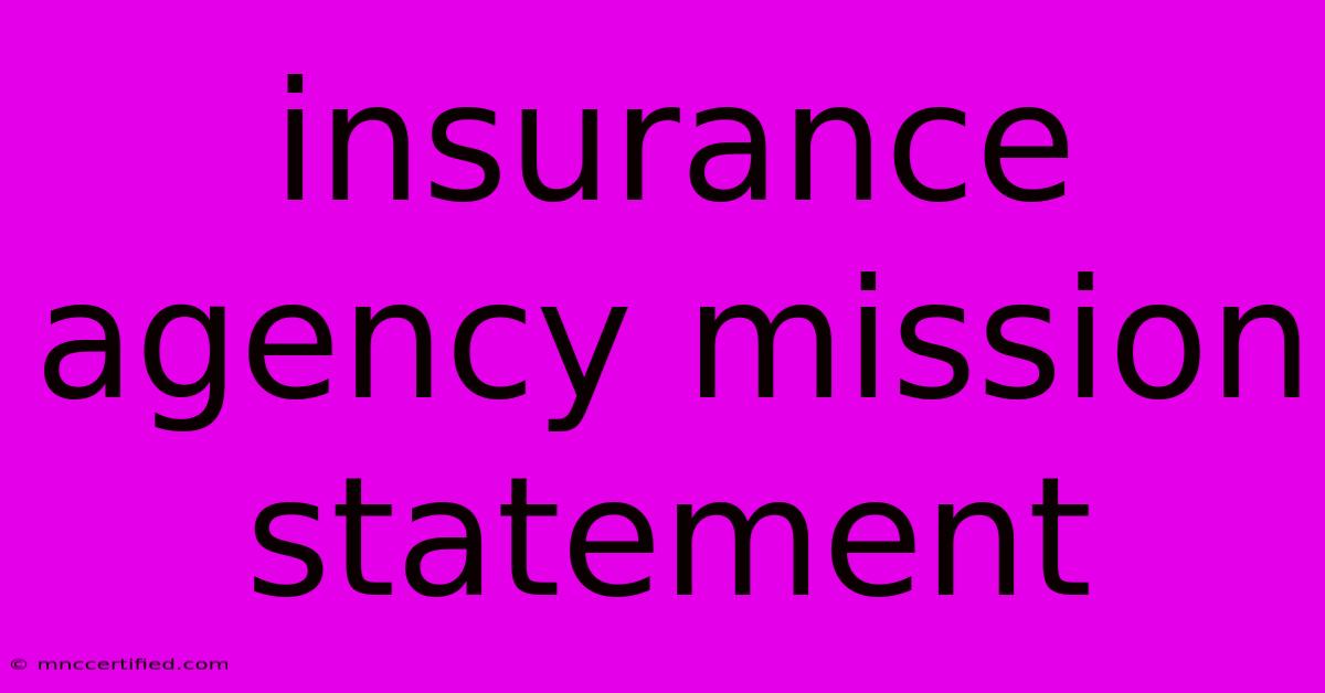 Insurance Agency Mission Statement