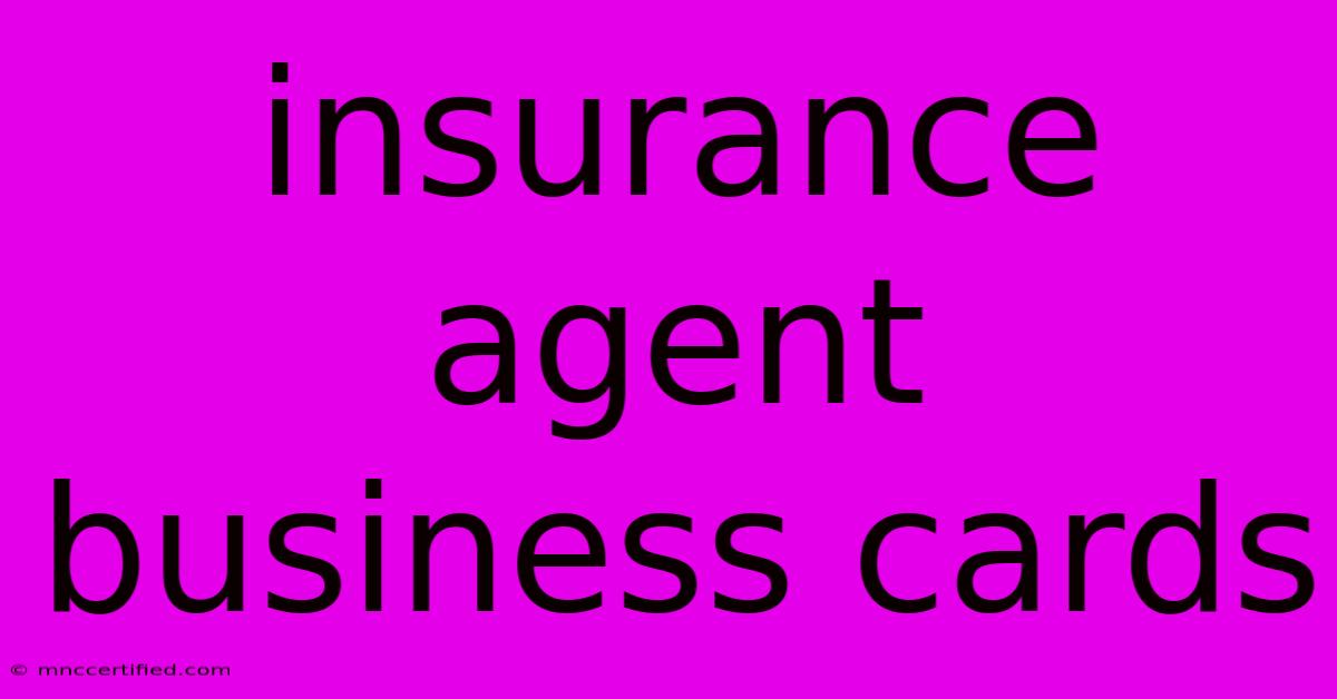 Insurance Agent Business Cards