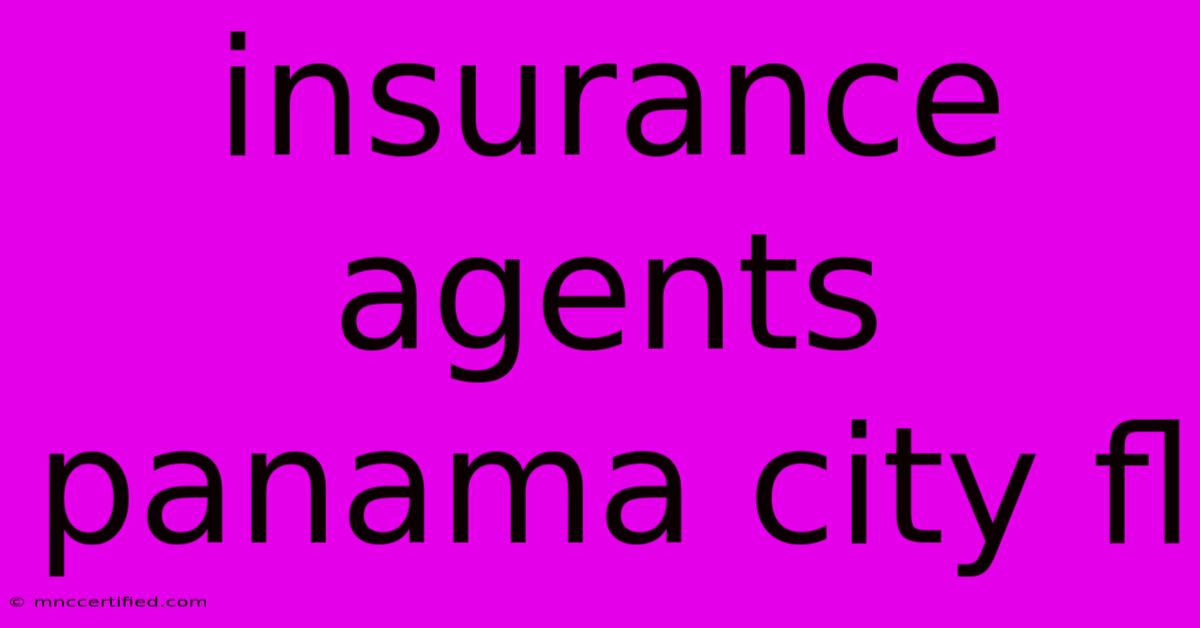 Insurance Agents Panama City Fl