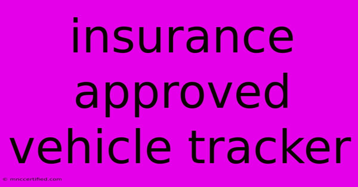 Insurance Approved Vehicle Tracker