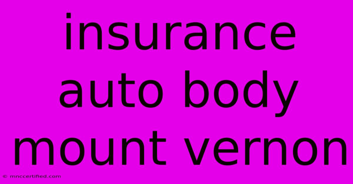 Insurance Auto Body Mount Vernon