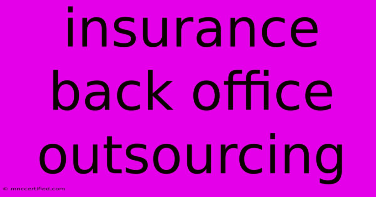 Insurance Back Office Outsourcing