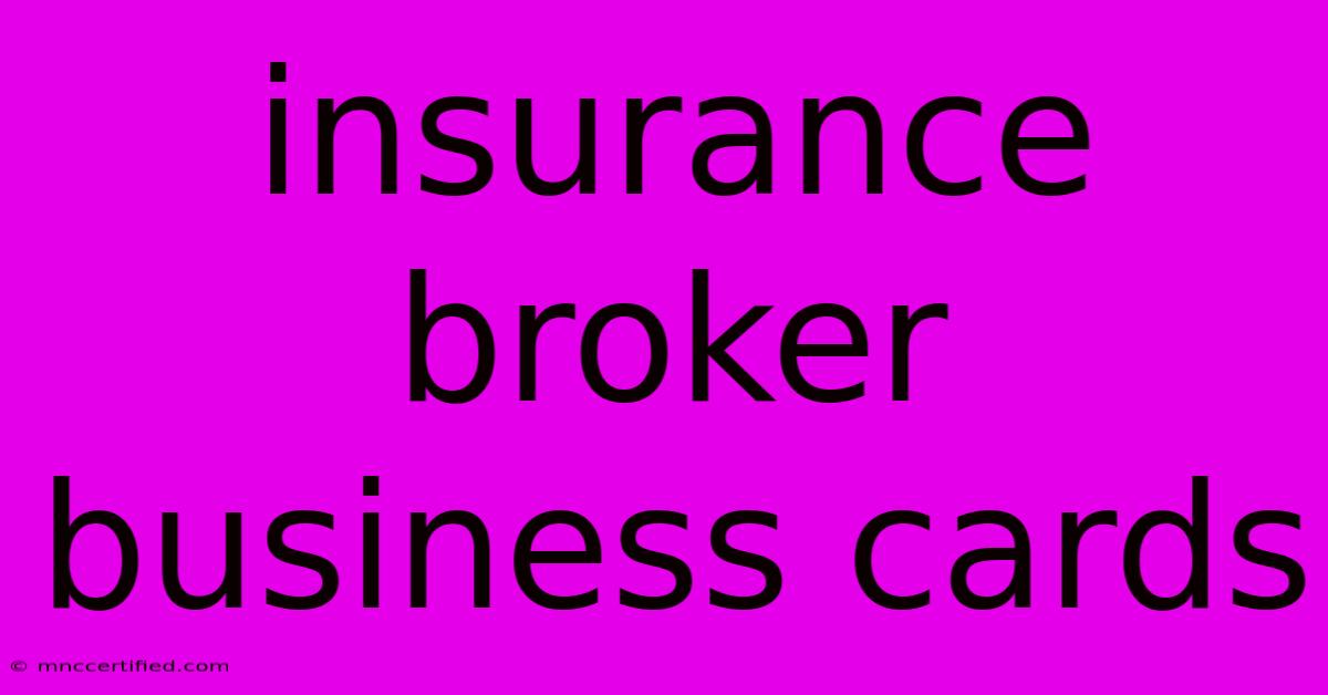 Insurance Broker Business Cards