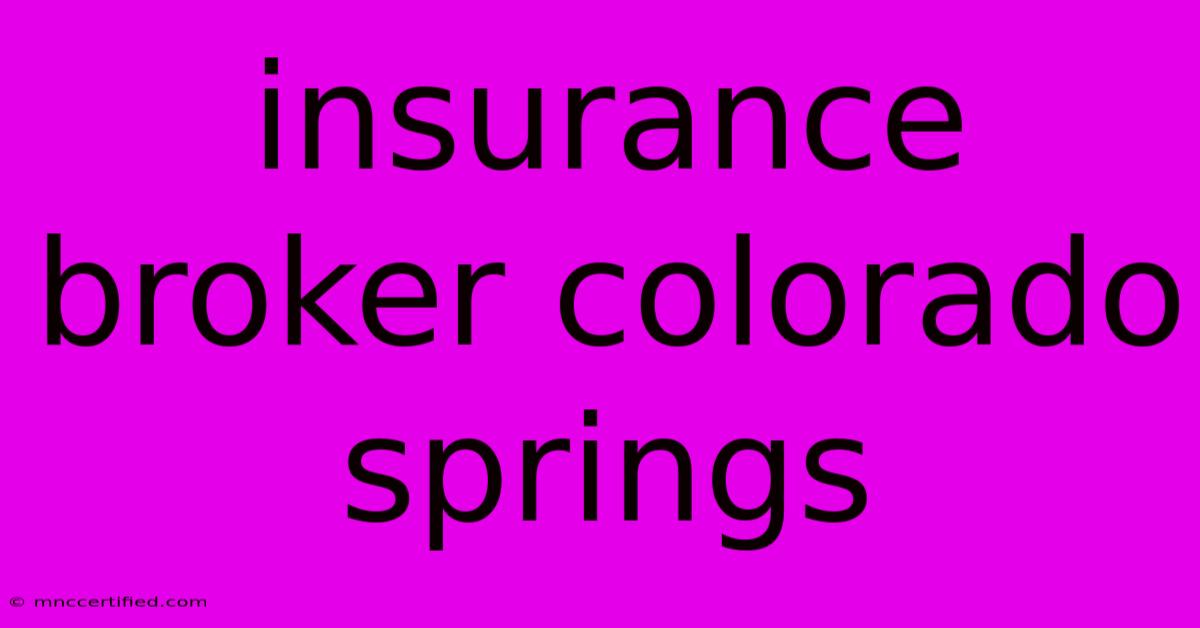 Insurance Broker Colorado Springs