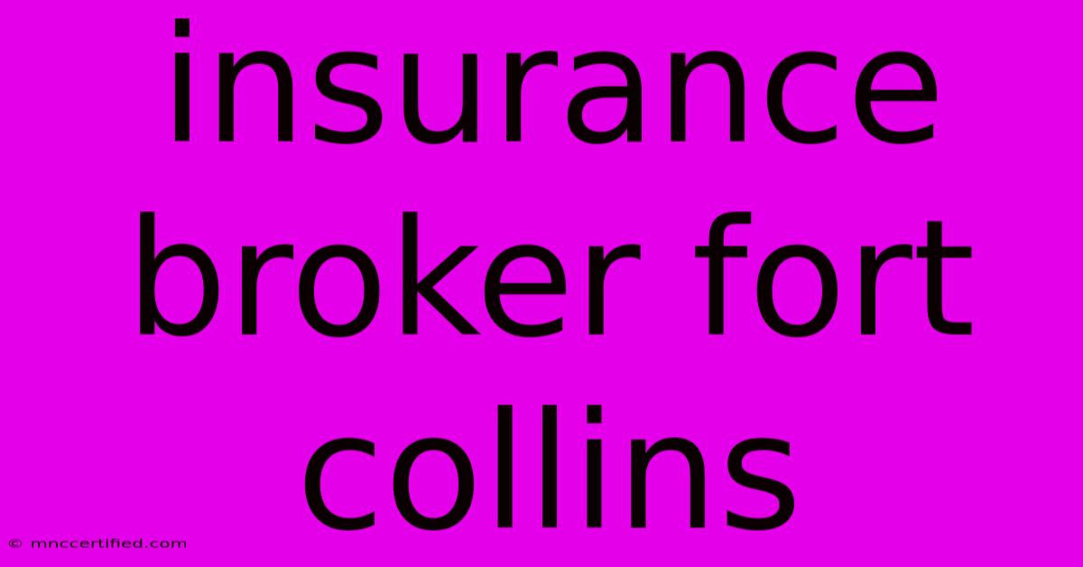 Insurance Broker Fort Collins