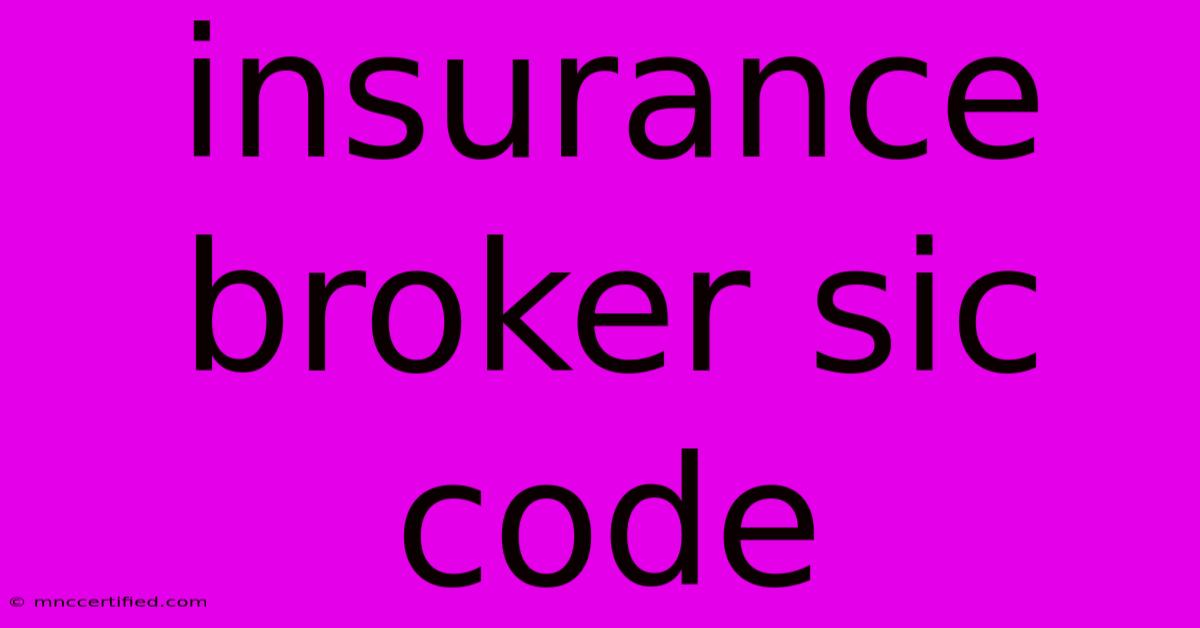 Insurance Broker Sic Code