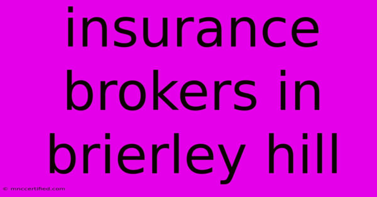 Insurance Brokers In Brierley Hill