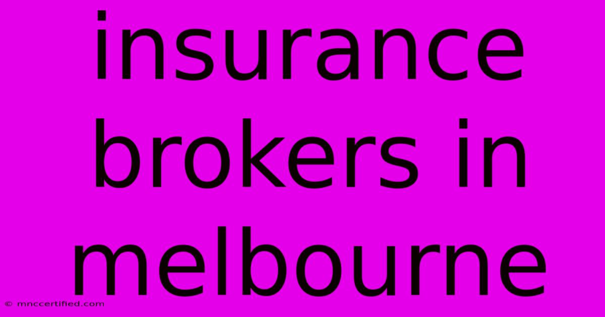 Insurance Brokers In Melbourne