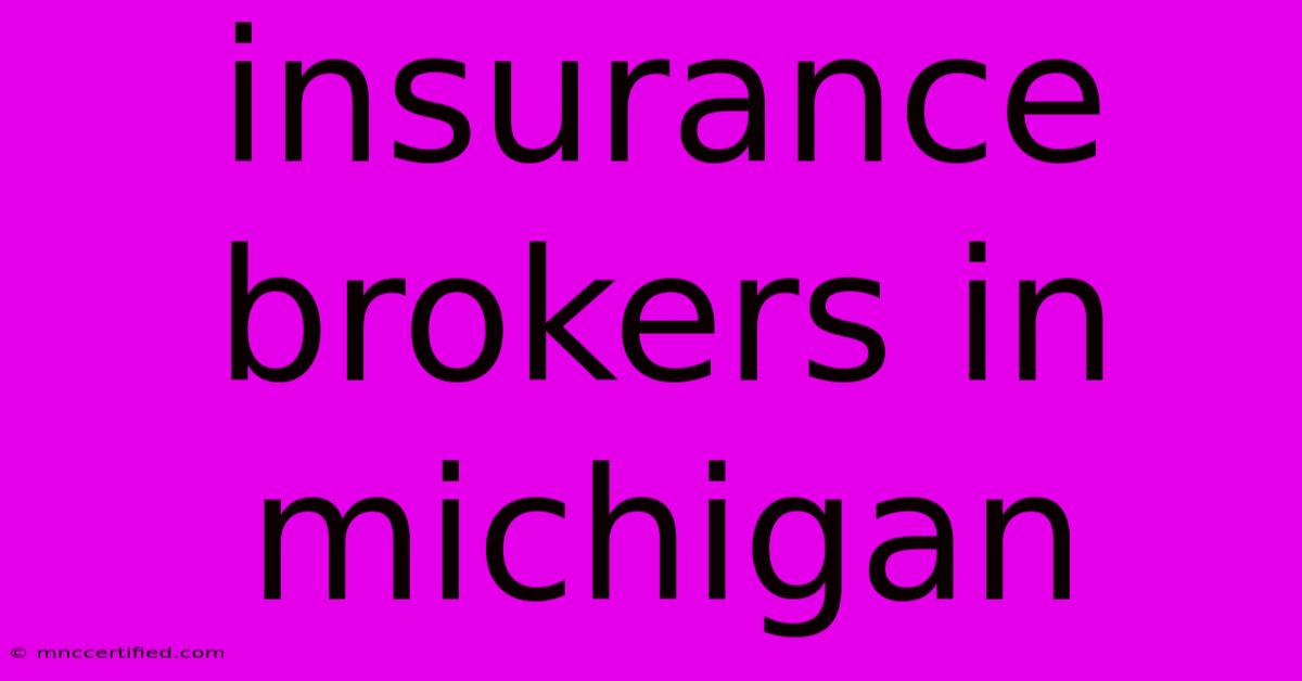 Insurance Brokers In Michigan