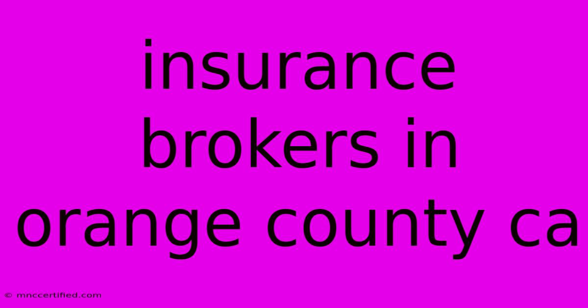 Insurance Brokers In Orange County Ca