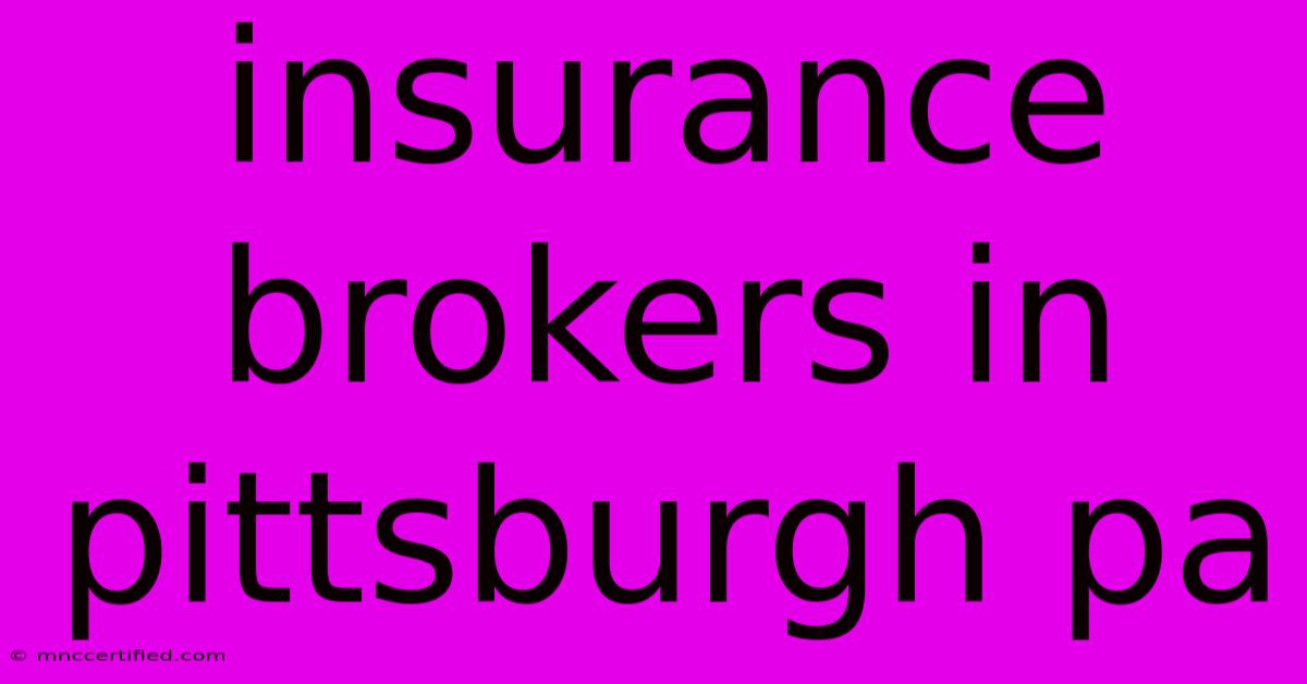 Insurance Brokers In Pittsburgh Pa