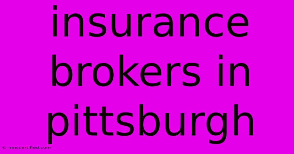 Insurance Brokers In Pittsburgh