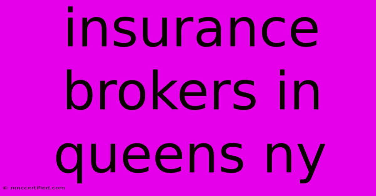 Insurance Brokers In Queens Ny