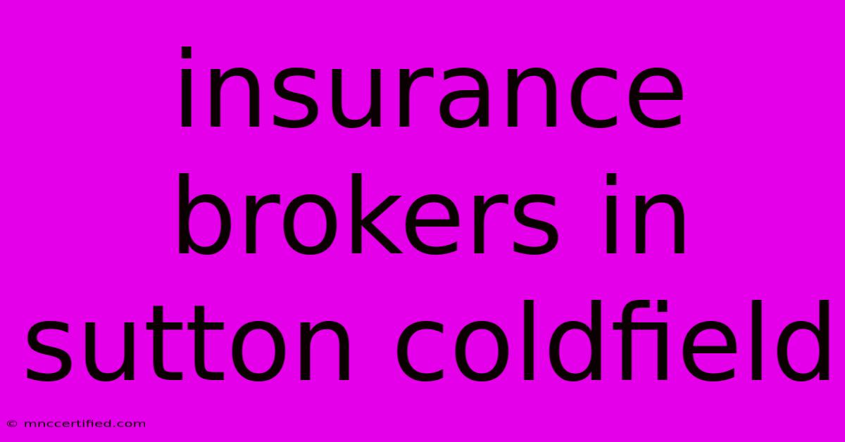 Insurance Brokers In Sutton Coldfield