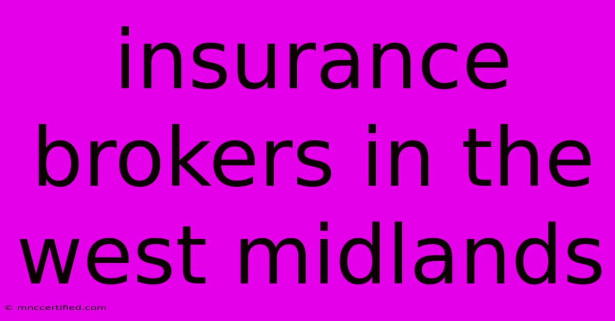 Insurance Brokers In The West Midlands