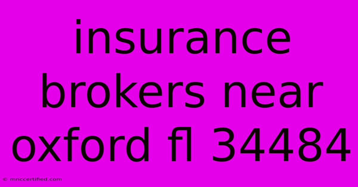 Insurance Brokers Near Oxford Fl 34484