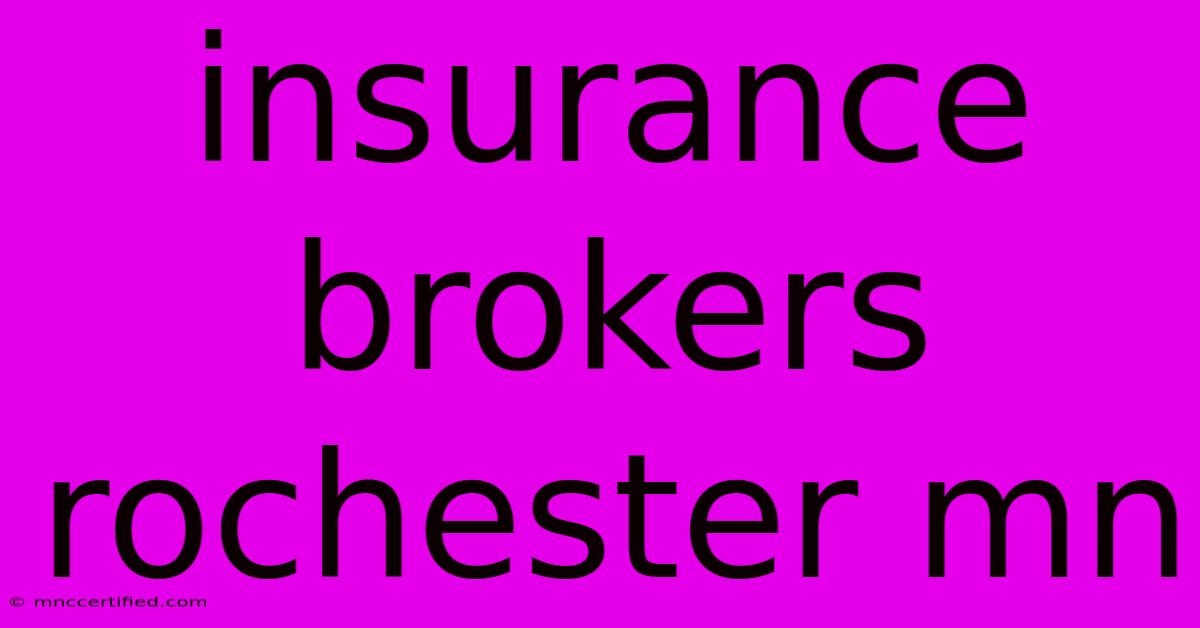 Insurance Brokers Rochester Mn