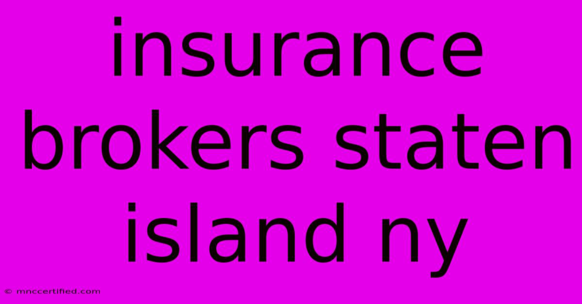 Insurance Brokers Staten Island Ny