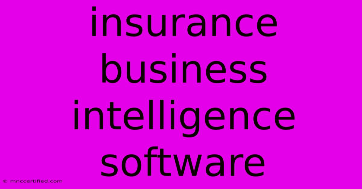 Insurance Business Intelligence Software