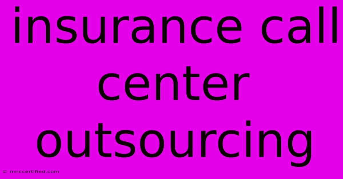 Insurance Call Center Outsourcing