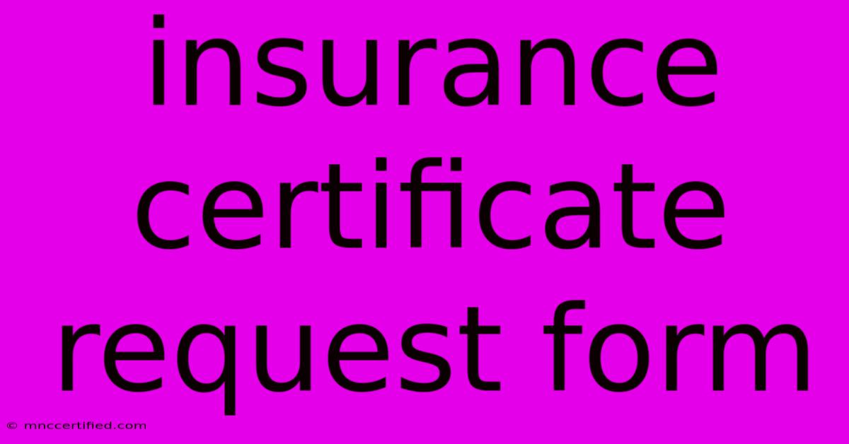 Insurance Certificate Request Form