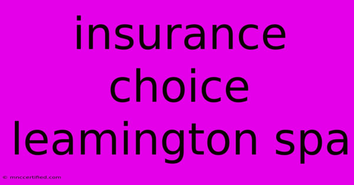 Insurance Choice Leamington Spa