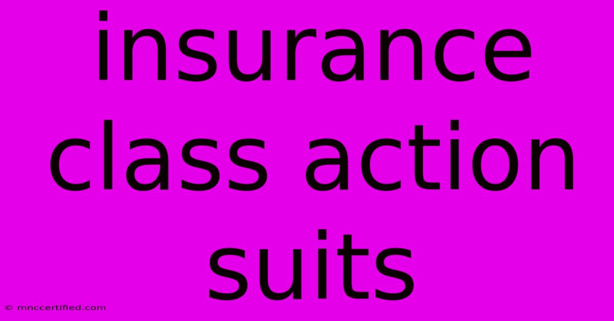 Insurance Class Action Suits