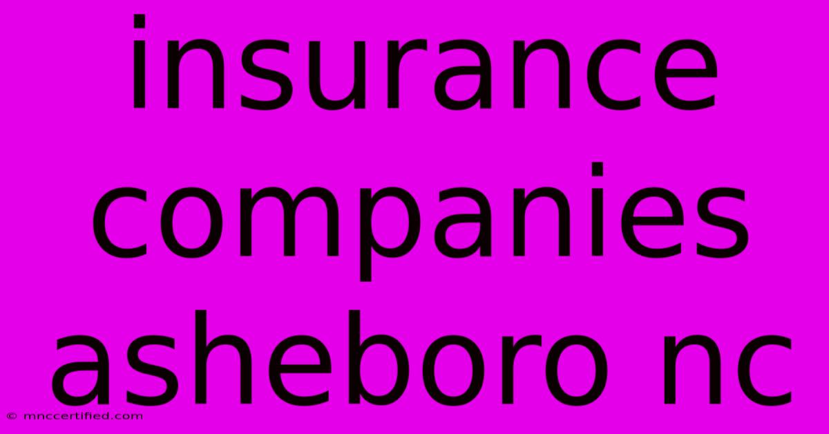 Insurance Companies Asheboro Nc