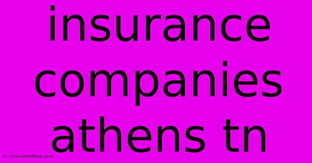 Insurance Companies Athens Tn