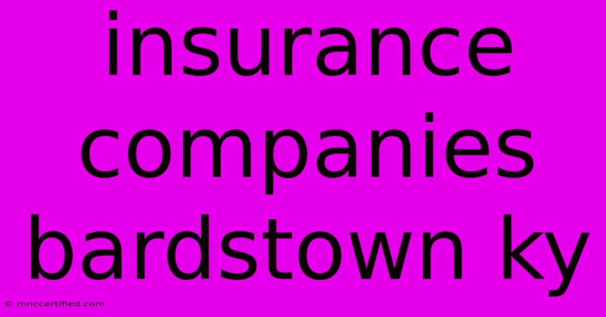 Insurance Companies Bardstown Ky