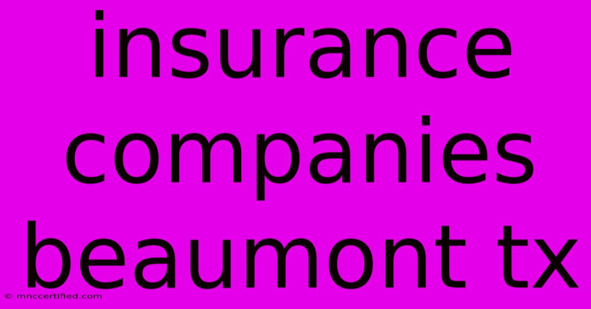 Insurance Companies Beaumont Tx