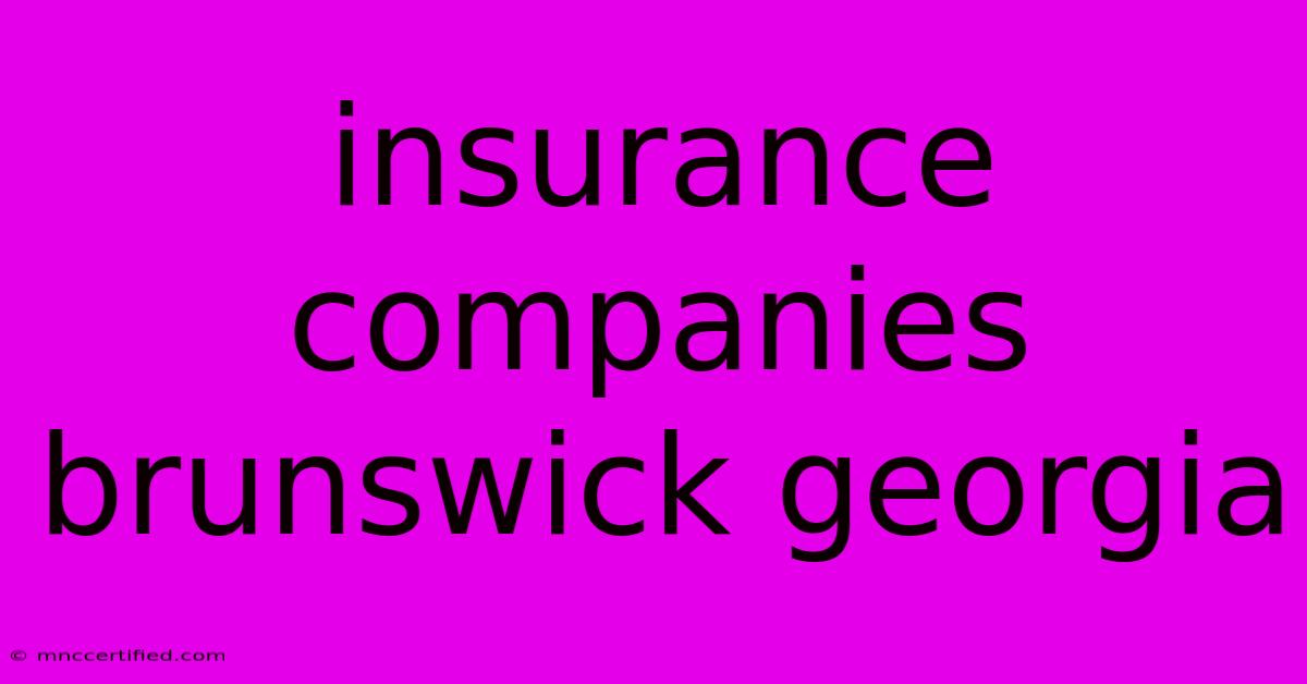 Insurance Companies Brunswick Georgia