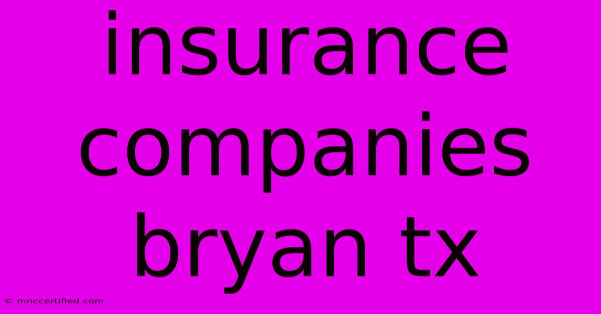 Insurance Companies Bryan Tx