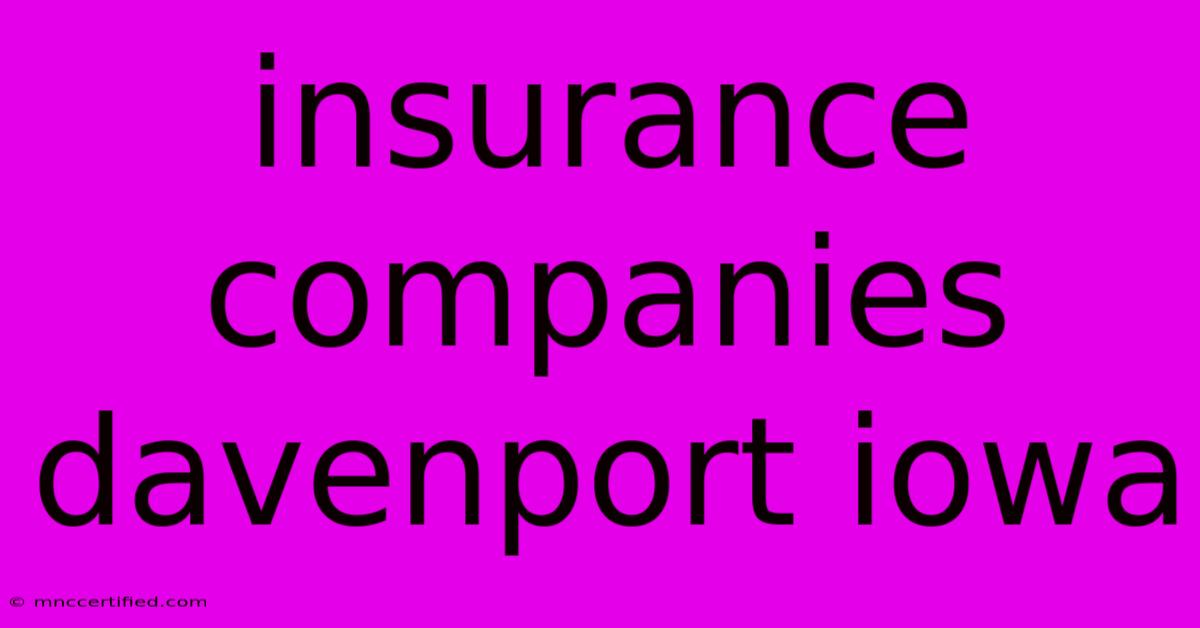 Insurance Companies Davenport Iowa