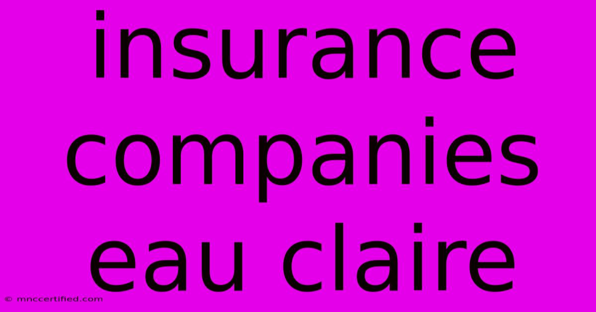 Insurance Companies Eau Claire