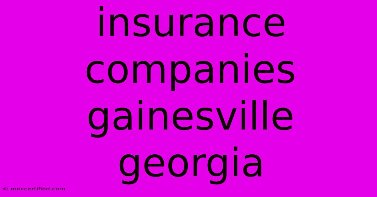 Insurance Companies Gainesville Georgia