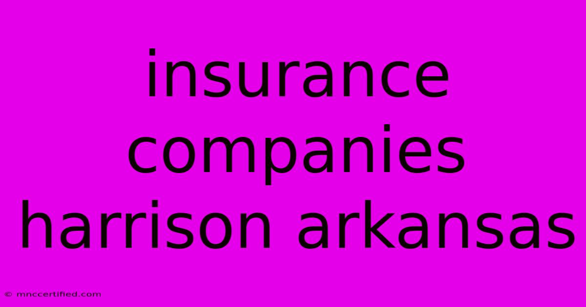 Insurance Companies Harrison Arkansas