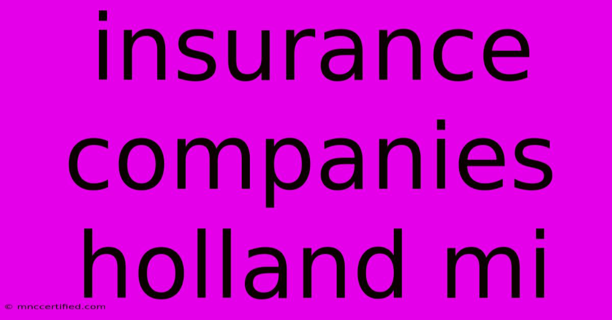 Insurance Companies Holland Mi