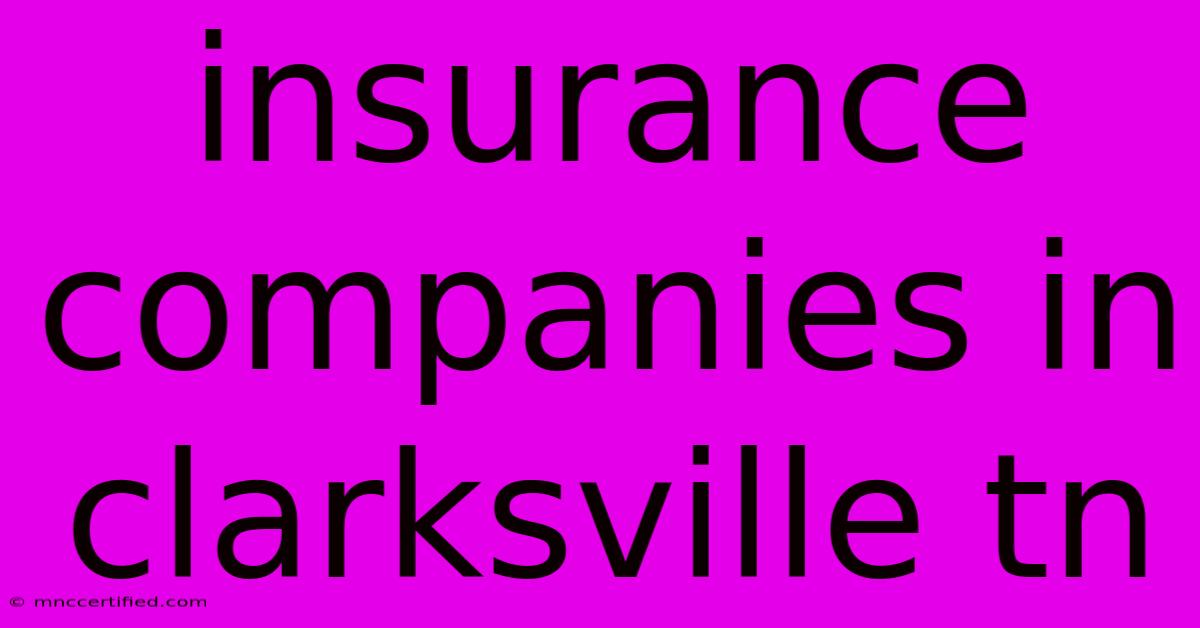 Insurance Companies In Clarksville Tn