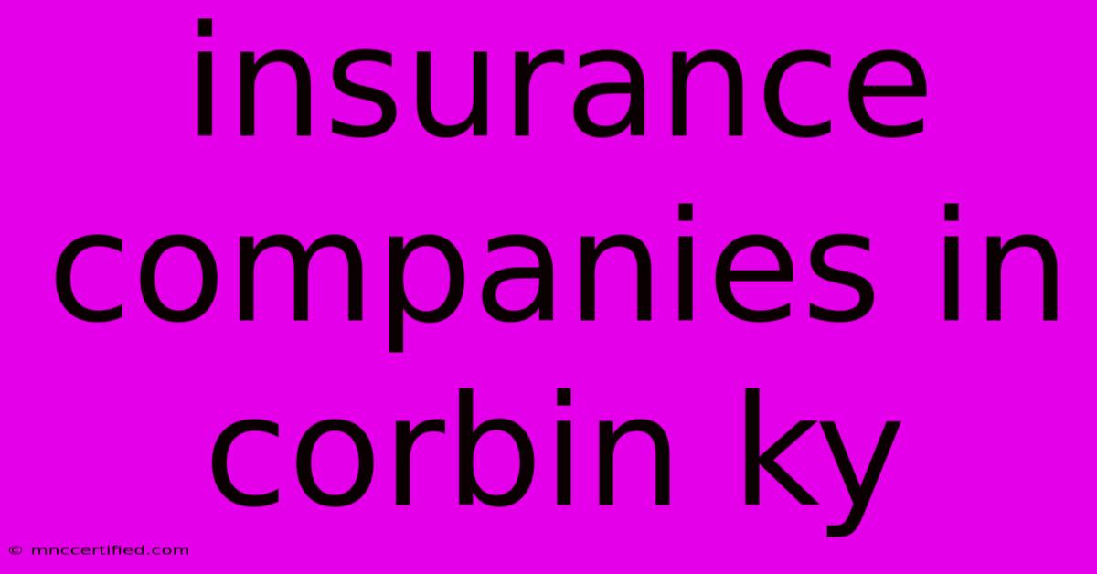 Insurance Companies In Corbin Ky