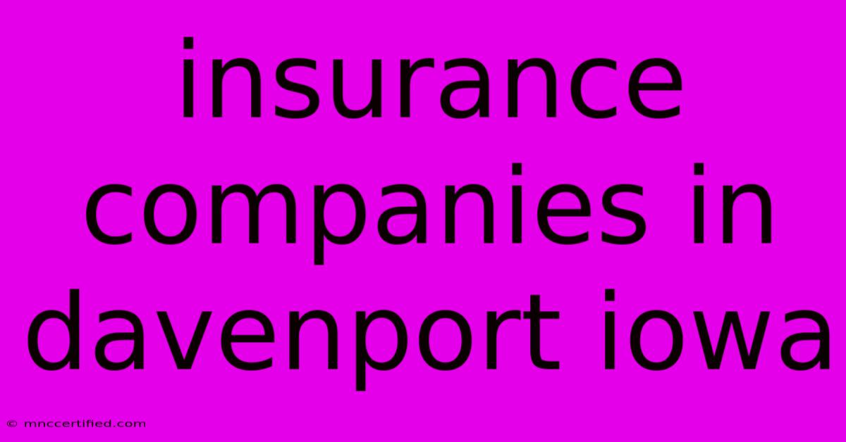 Insurance Companies In Davenport Iowa