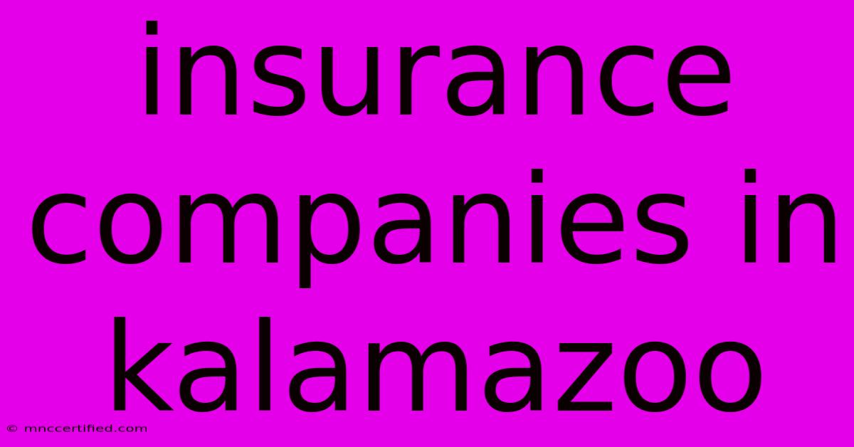 Insurance Companies In Kalamazoo