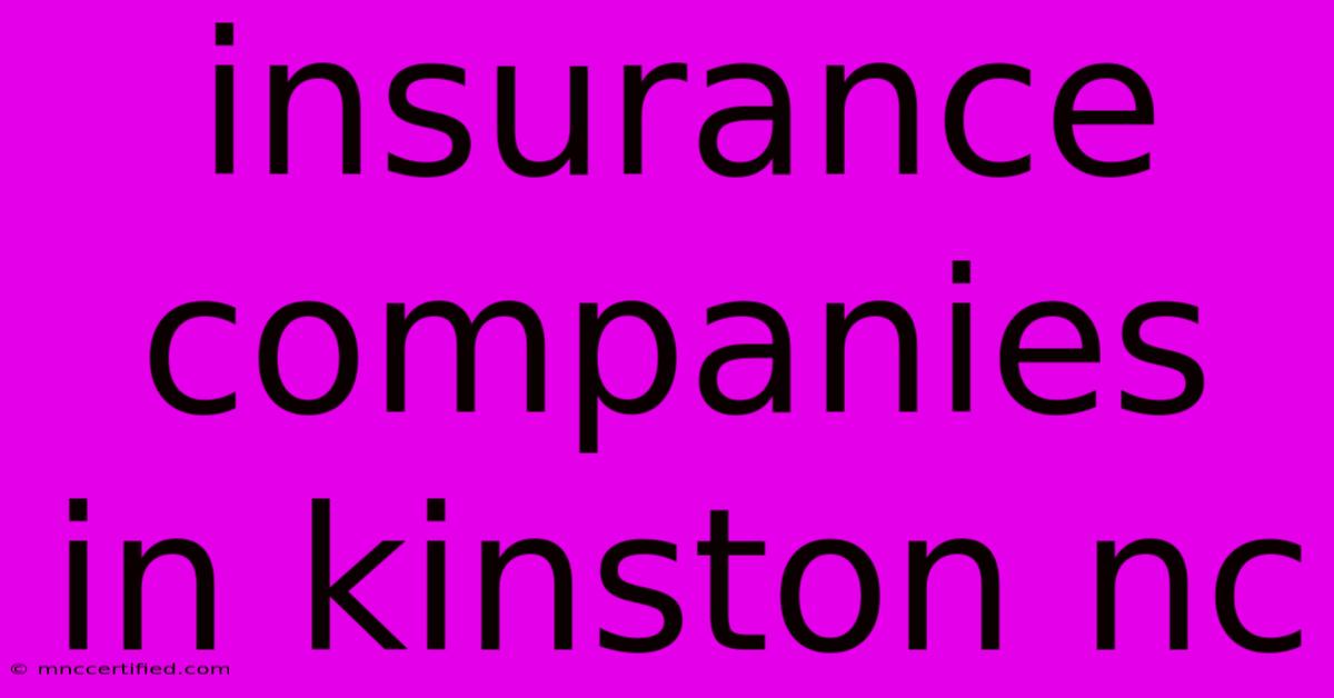 Insurance Companies In Kinston Nc