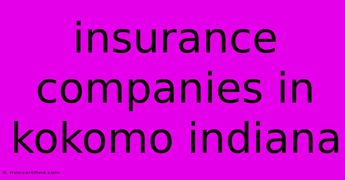 Insurance Companies In Kokomo Indiana