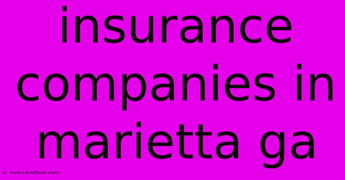 Insurance Companies In Marietta Ga