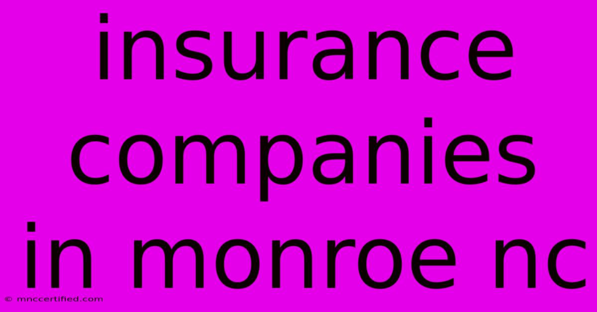 Insurance Companies In Monroe Nc